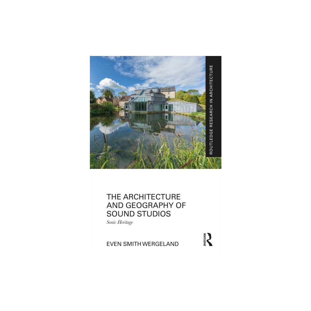 Taylor & francis ltd The Architecture and Geography of Sound Studios (häftad, eng)
