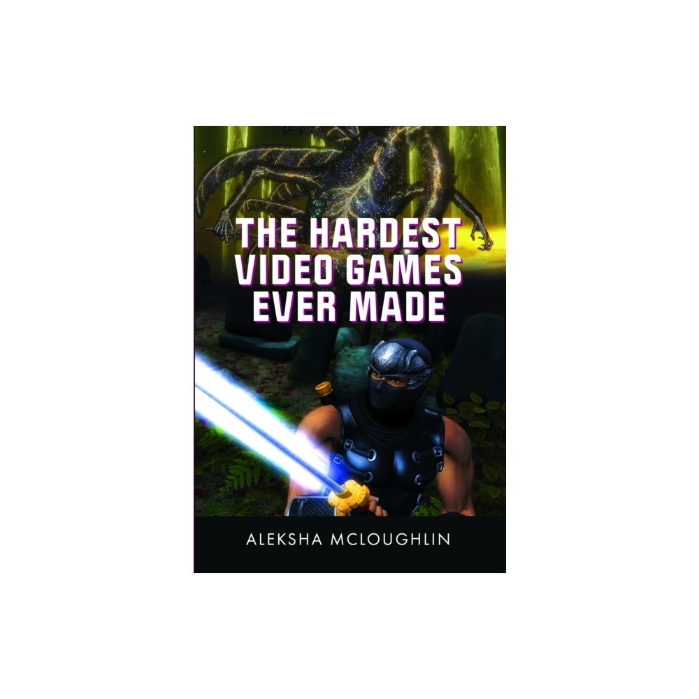 Pen & Sword Books Ltd The Hardest Video Games Ever Made (inbunden, eng)
