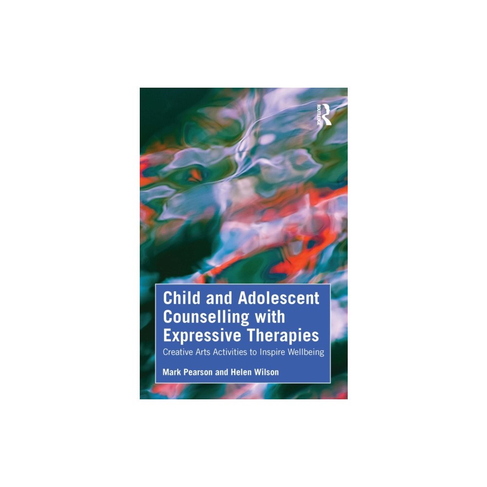 Taylor & francis ltd Child and Adolescent Counselling with Expressive Therapies (häftad, eng)