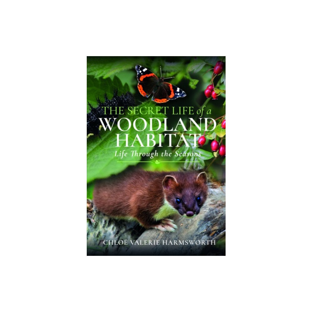 Pen & Sword Books Ltd The Secret Life of a Woodland Habitat (häftad, eng)