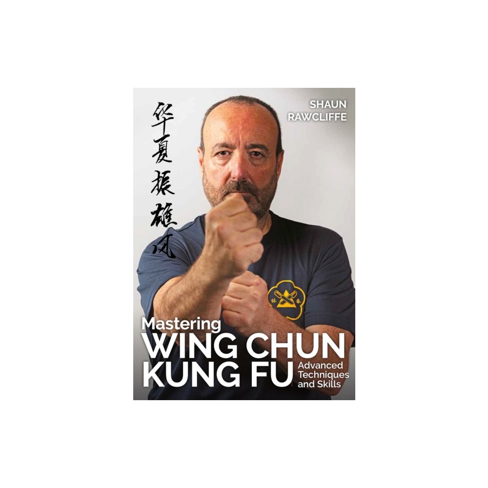 The Crowood Press Ltd Mastering Wing Chun Kung Fu (häftad, eng)