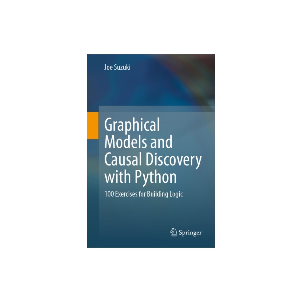 Springer Verlag, Singapore Graphical Models and Causal Discovery with Python (häftad, eng)