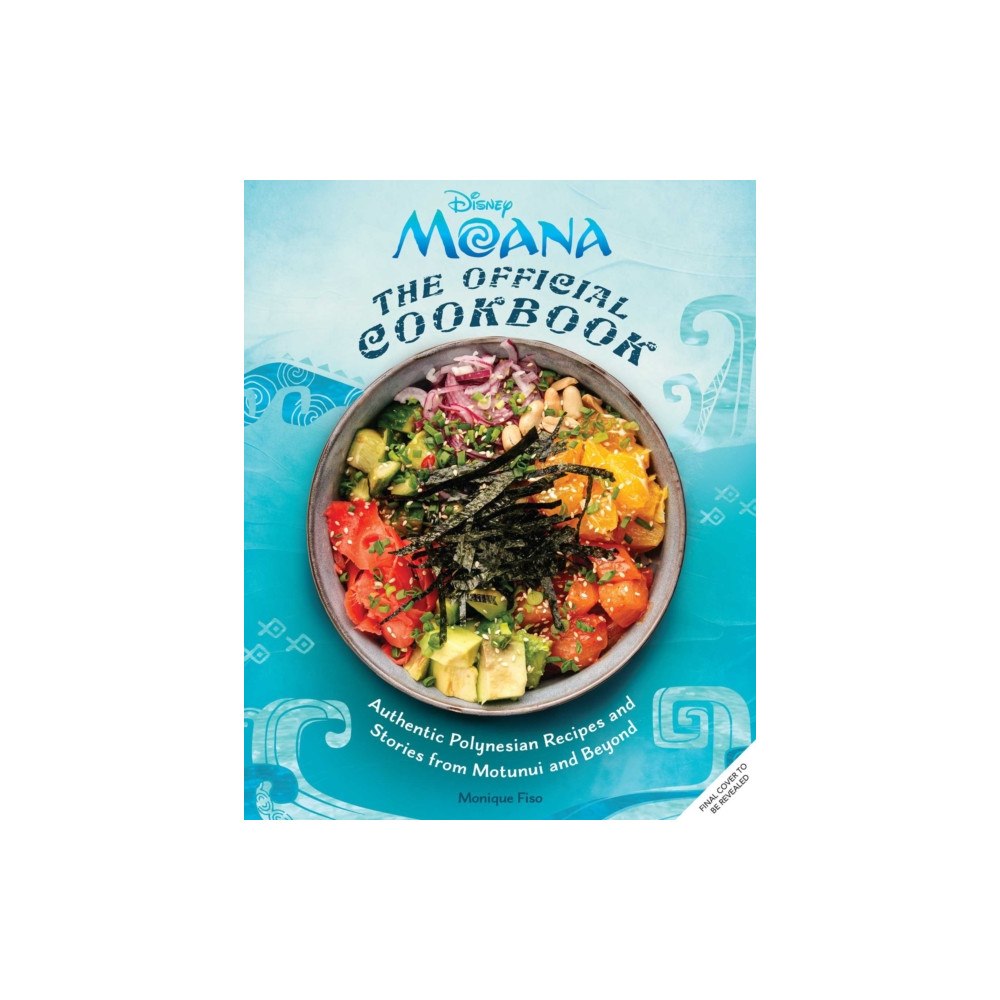 Insight Editions Disney Moana: The Official Cookbook (inbunden, eng)