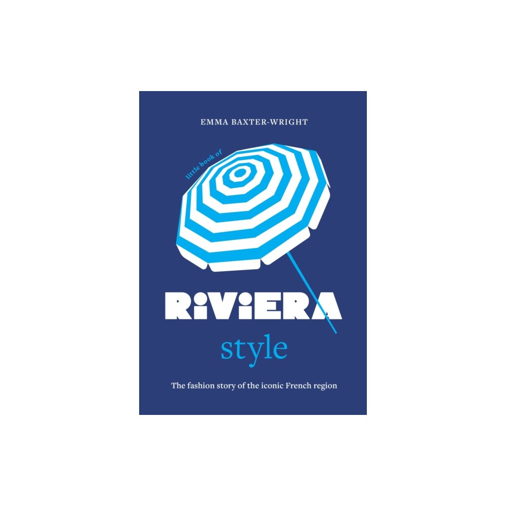 Headline Publishing Group Little Book of Riviera Style (inbunden, eng)