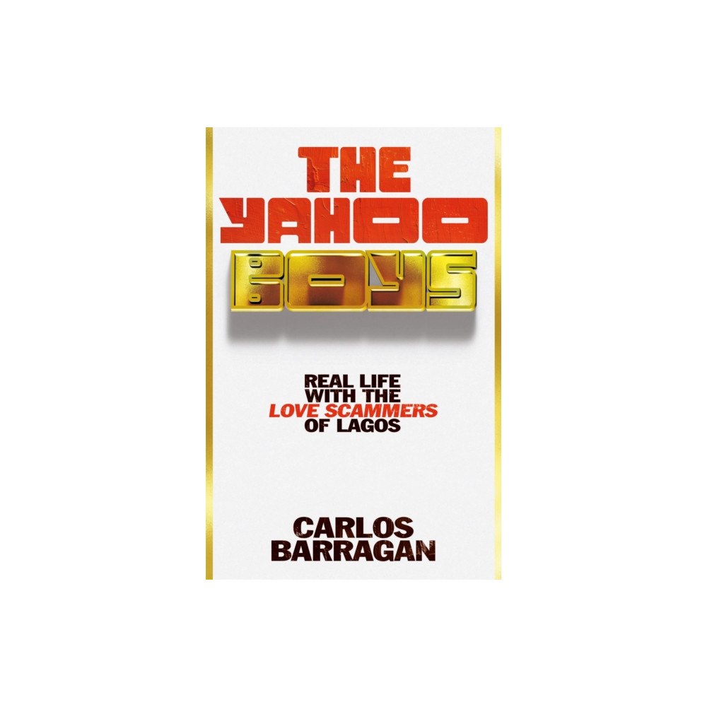 Orion Publishing Co The Yahoo Boys (inbunden, eng)