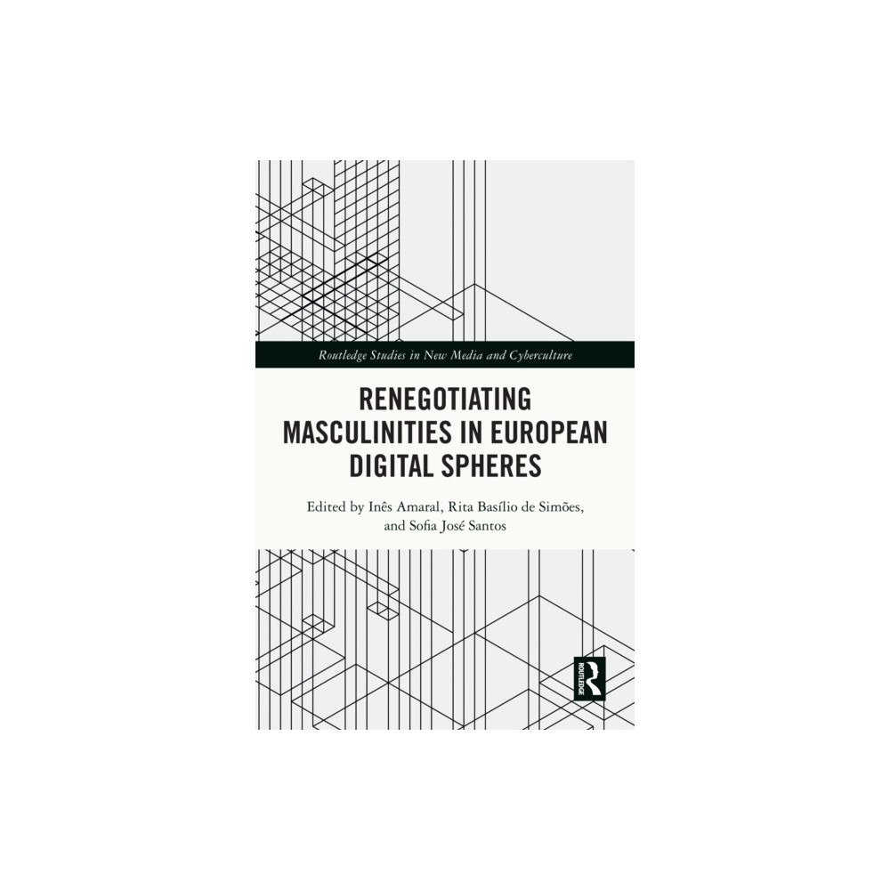 Taylor & francis ltd Renegotiating Masculinities in European Digital Spheres (häftad, eng)