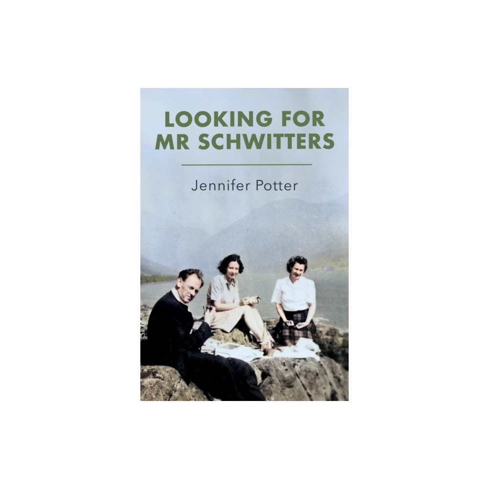 Little Toller Books Looking for Mr Schwitters (häftad, eng)
