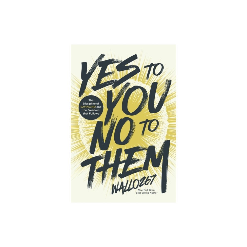 Hay House Inc Yes to You, No to Them (inbunden, eng)