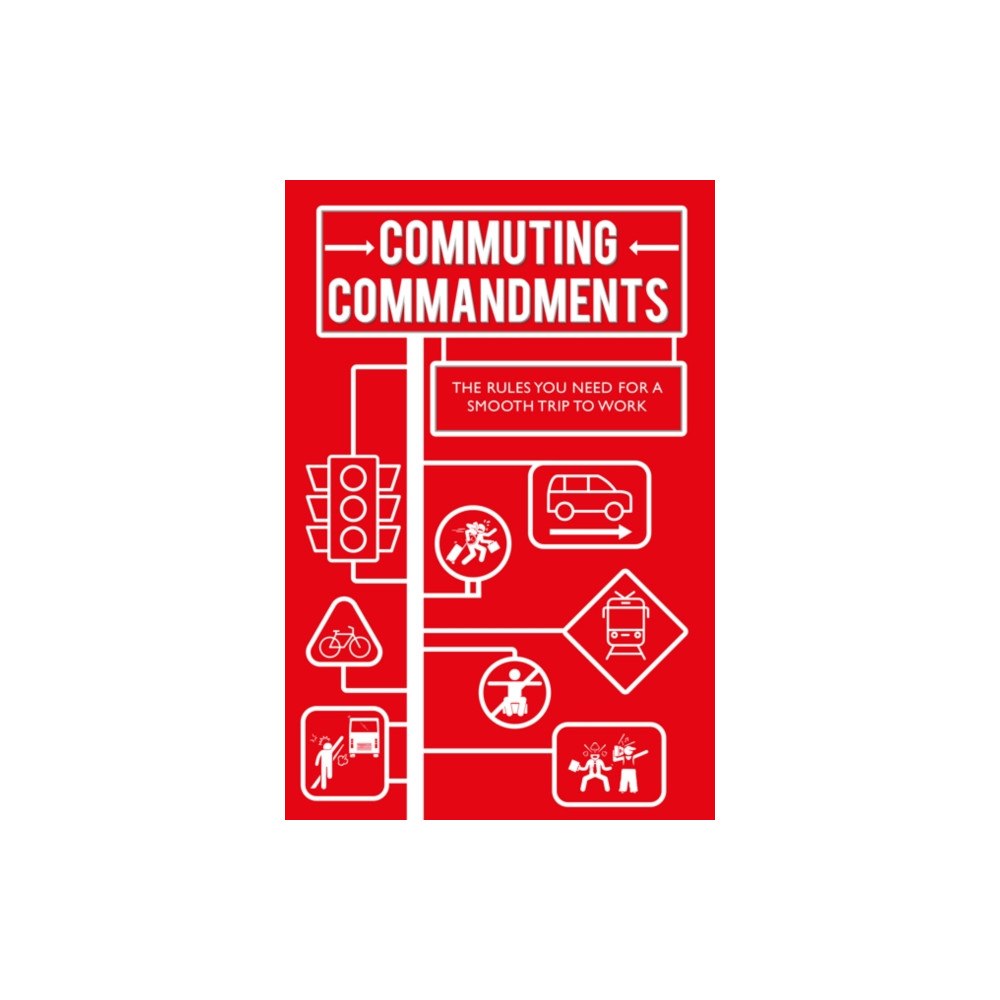 Ryland, Peters & Small Ltd Commuting Commandments (inbunden, eng)