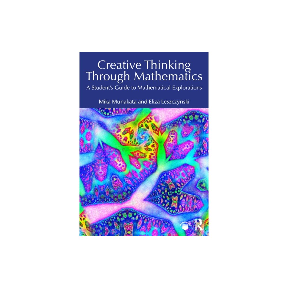 Taylor & francis ltd Creative Thinking Through Mathematics (häftad, eng)