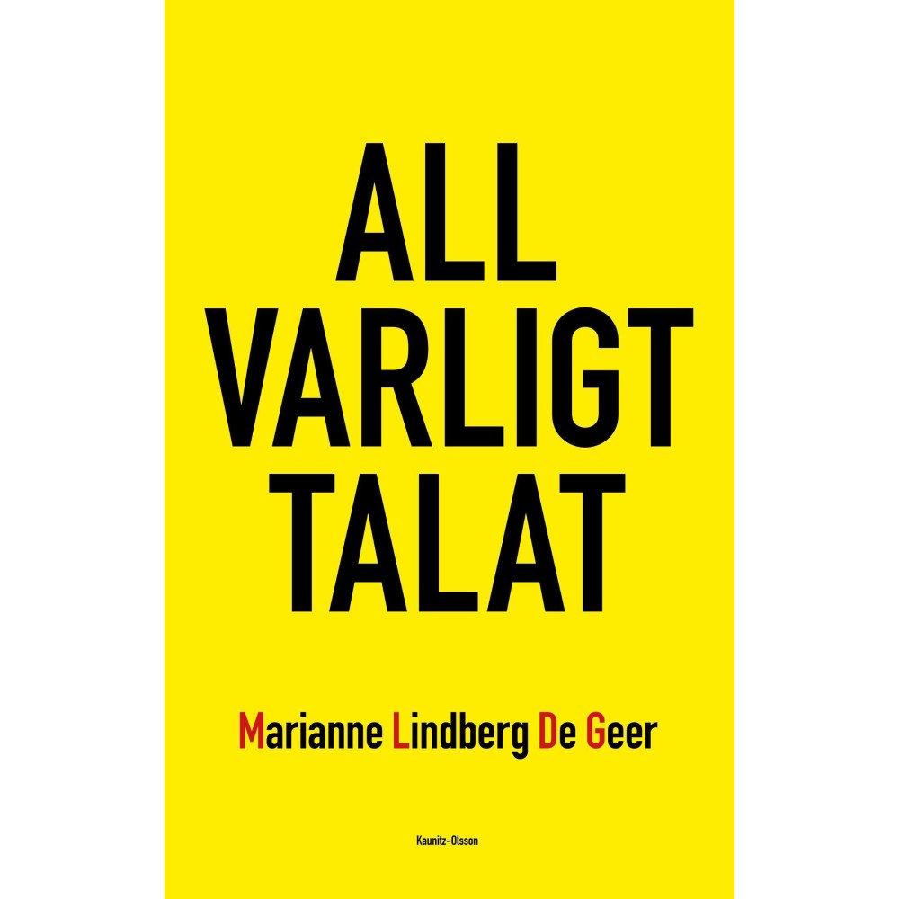 Marianne Lindberg De Geer Allvarligt talat (inbunden)