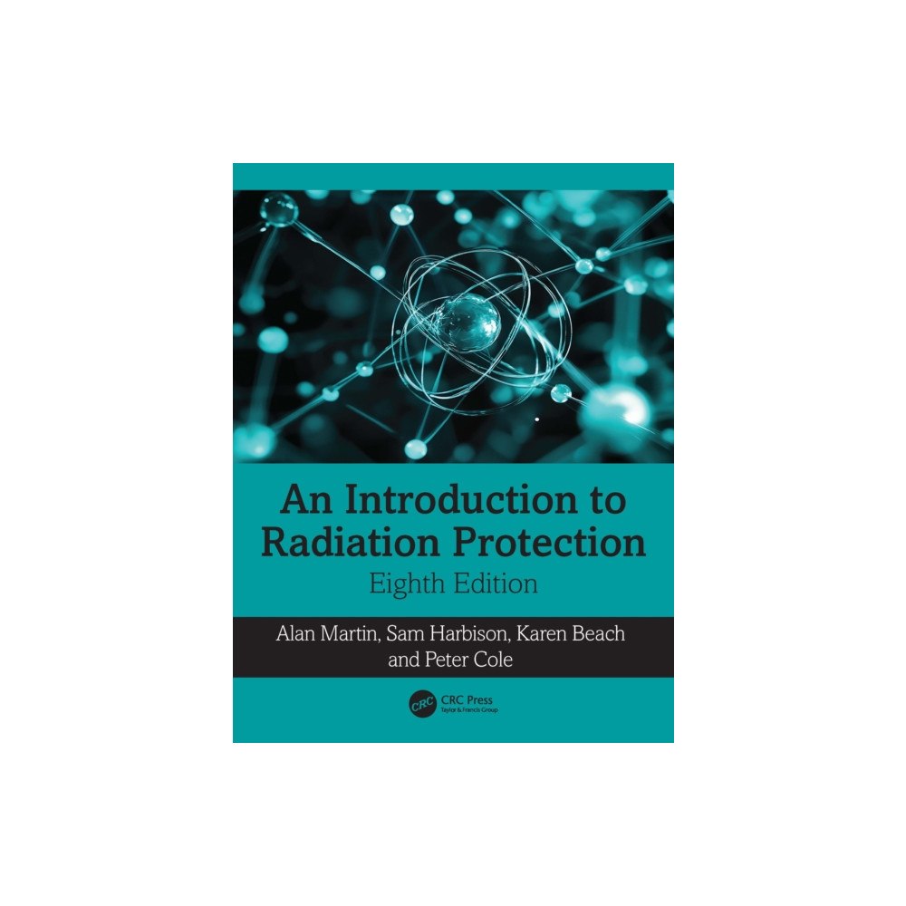 Taylor & francis ltd An Introduction to Radiation Protection (häftad, eng)