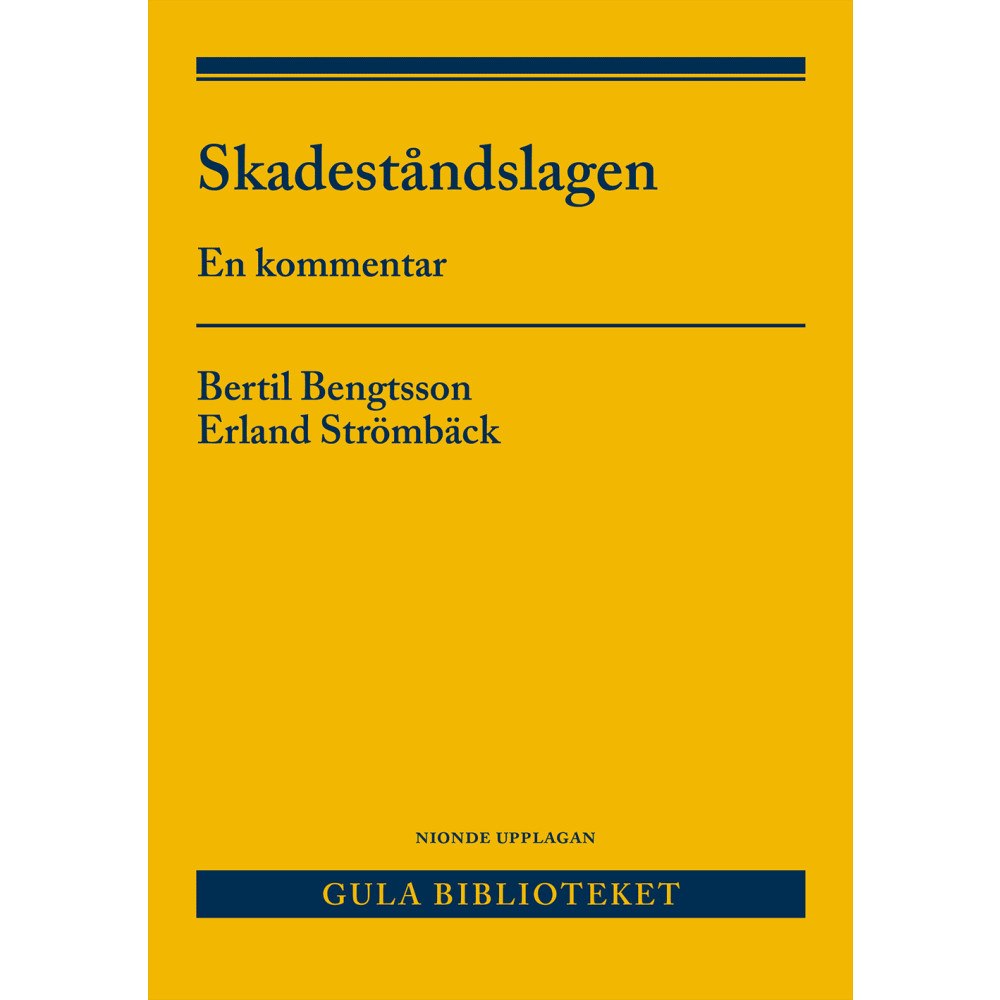 Bertil Bengtsson Skadeståndslagen : en kommentar (inbunden)