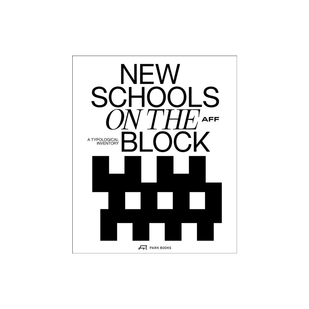 Park Books New Schools on the Block (inbunden, eng)