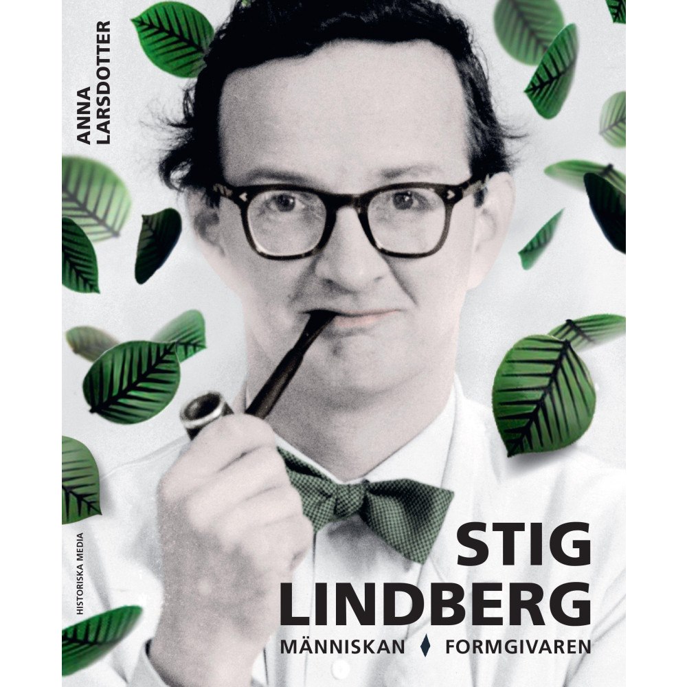 Anna Larsdotter Stig Lindberg : människan, formgivaren (inbunden)