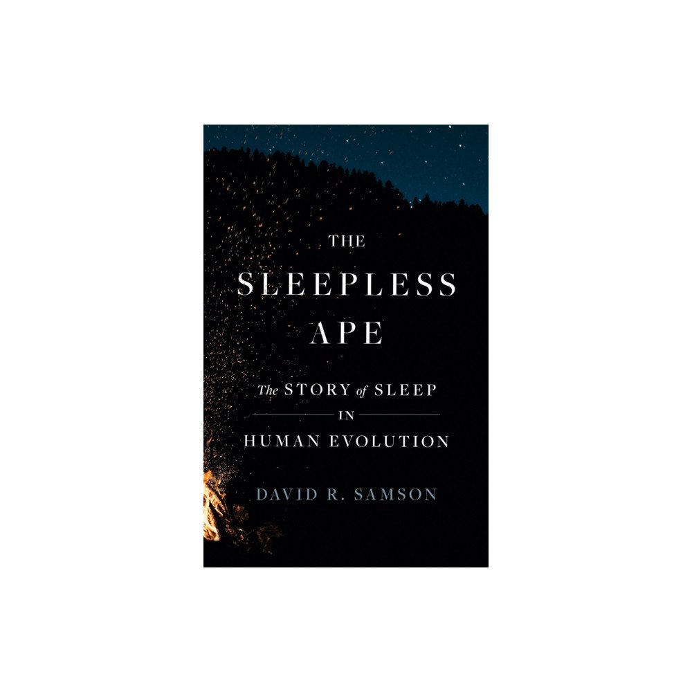 Princeton University Press The Sleepless Ape (inbunden, eng)