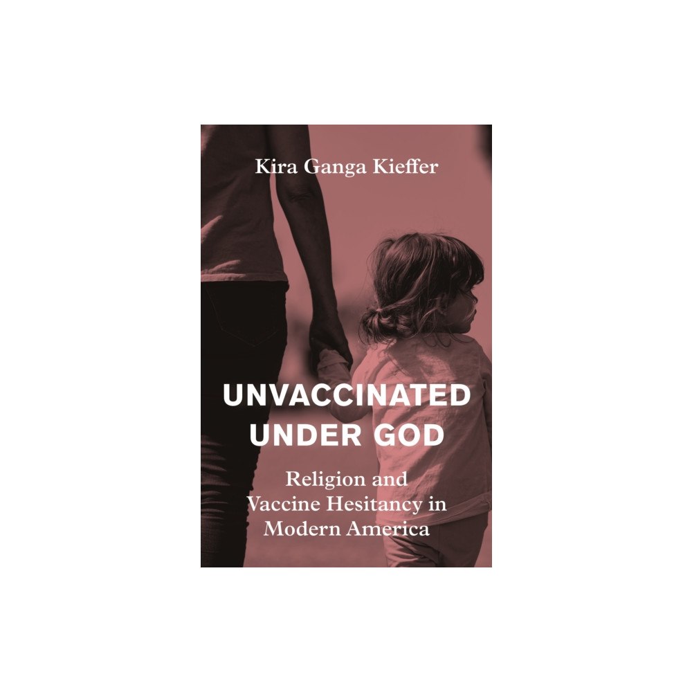 Princeton University Press Unvaccinated Under God (inbunden, eng)