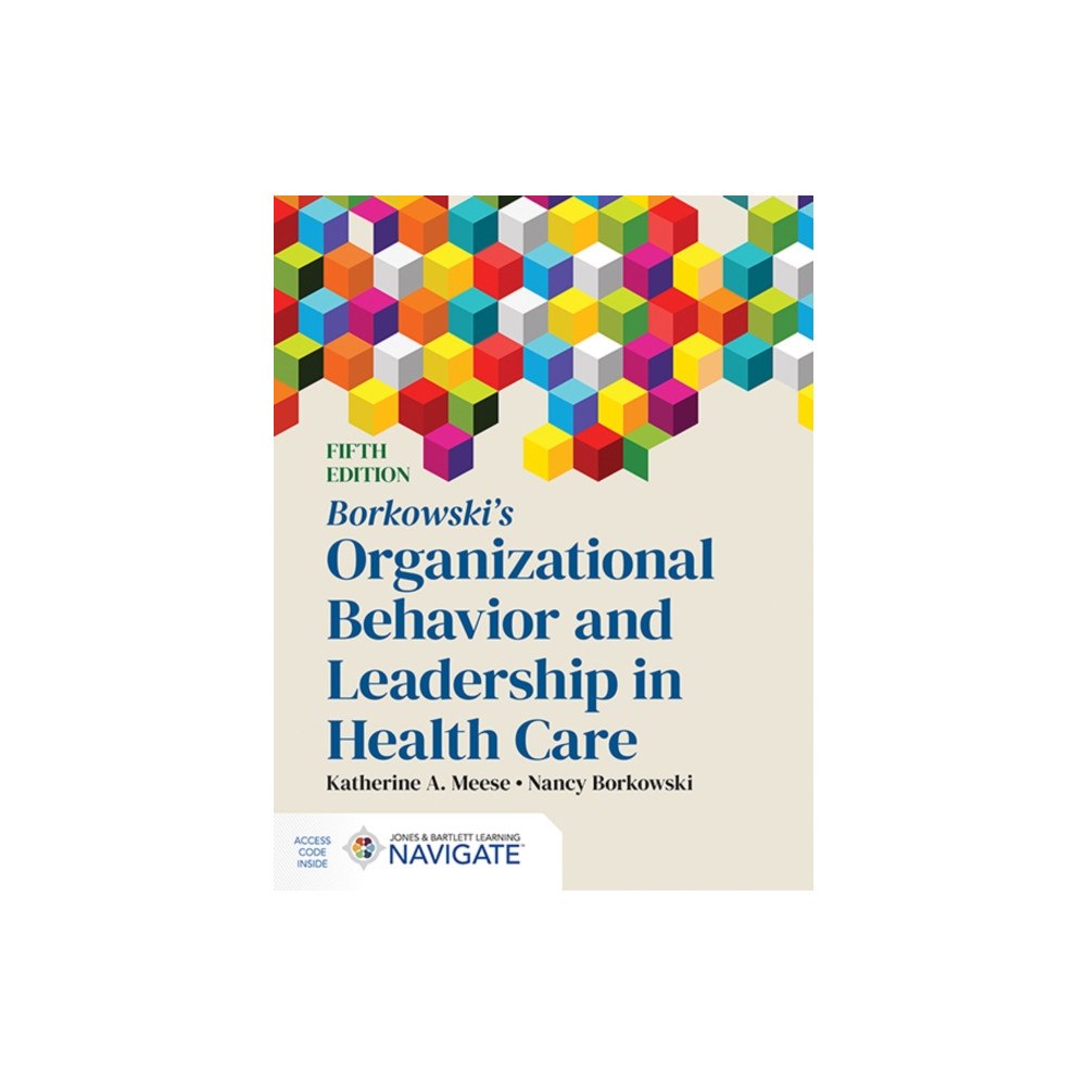 Jones and Bartlett Publishers, Inc Borkowski's Organizational Behavior and Leadership in Health Care (häftad, eng)