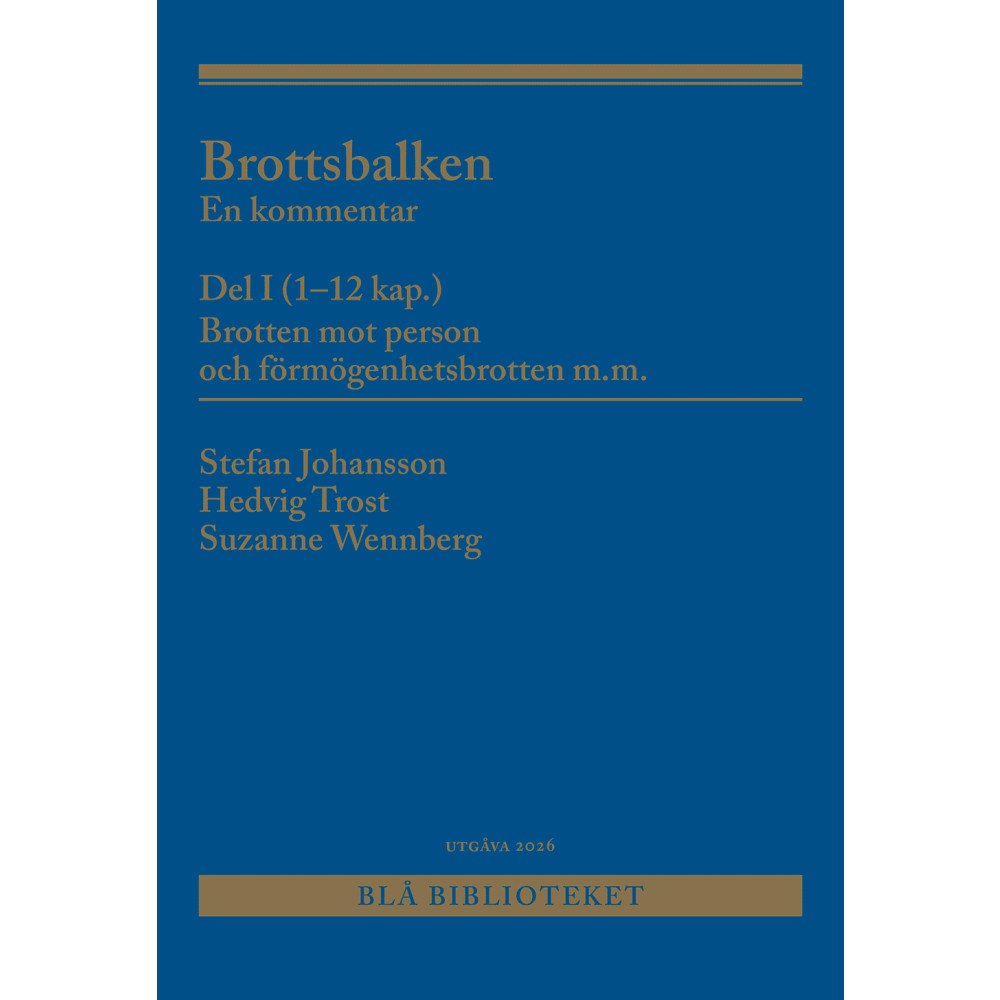 Stefan Johansson Brottsbalken Del I (1-12 kap.) : en kommentar (häftad)