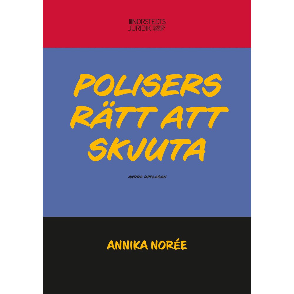 Annika Norée Polisers rätt att skjuta (häftad)