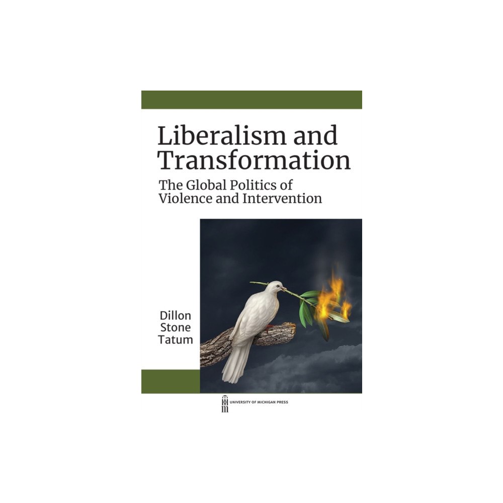 The University of Michigan Press Liberalism and Transformation (häftad, eng)