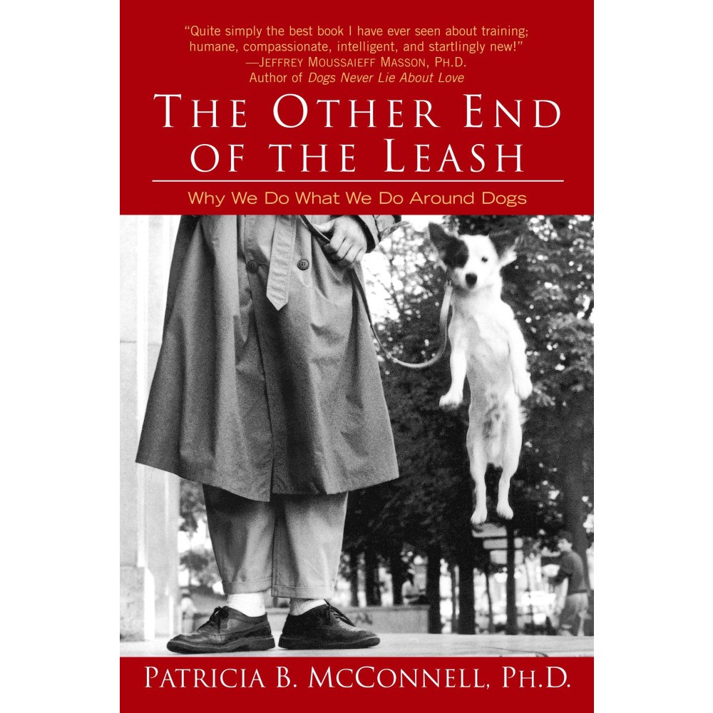 Patricia McConnell The Other End of the Leash: Why We Do What We Do Around Dogs (häftad, eng)