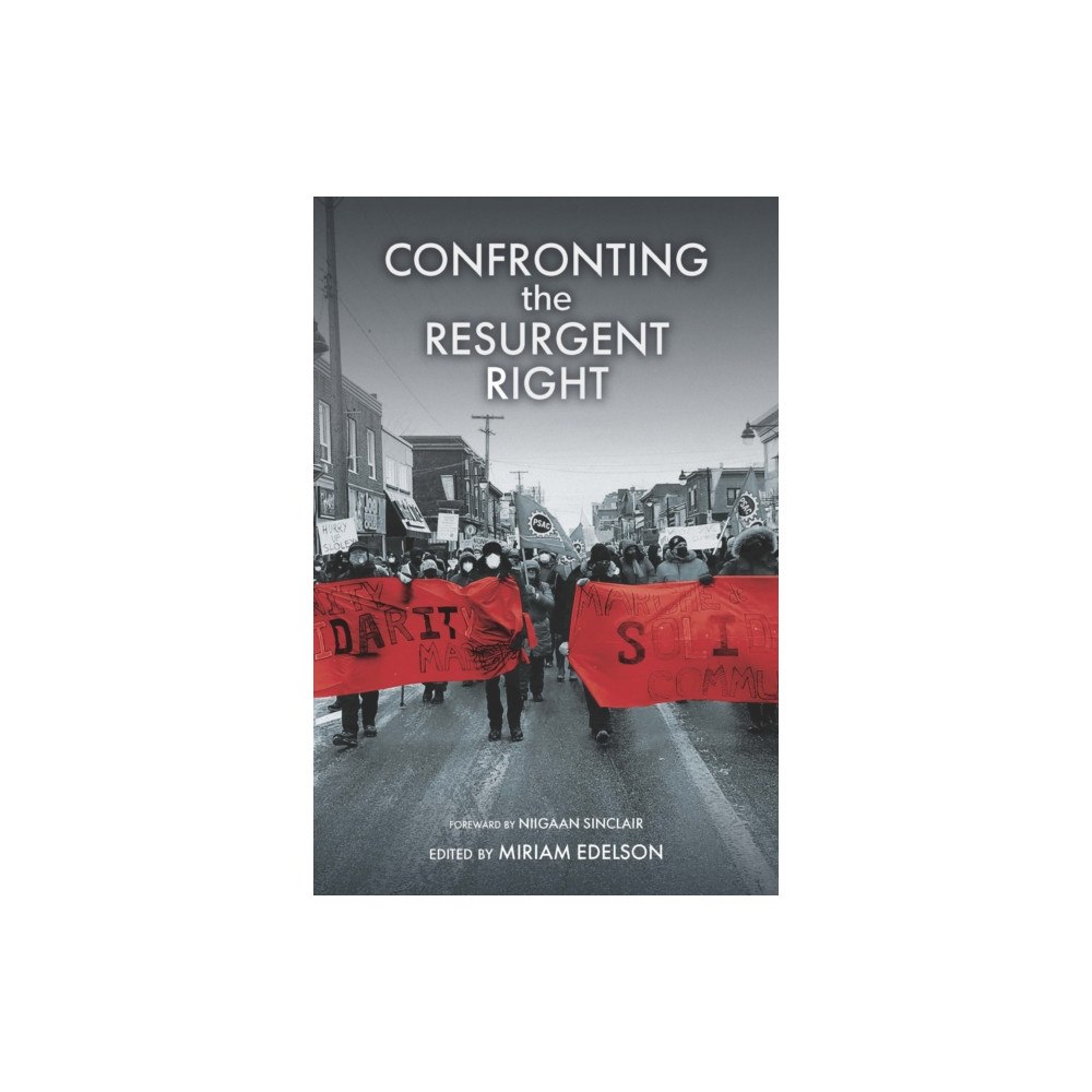 University of Manitoba Press Confronting the Resurgent Right (häftad, eng)