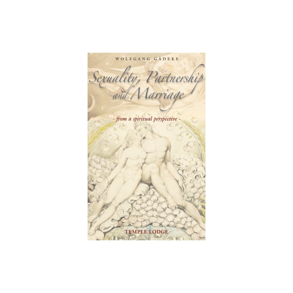 Temple Lodge Publishing Sexuality, Partnership and Marriage (häftad, eng)