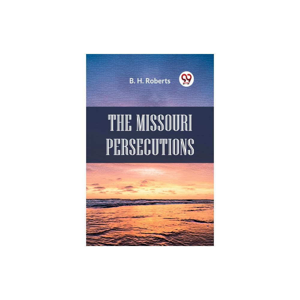 Double 9 Books LLP The Missouri Persecutions (häftad, eng)