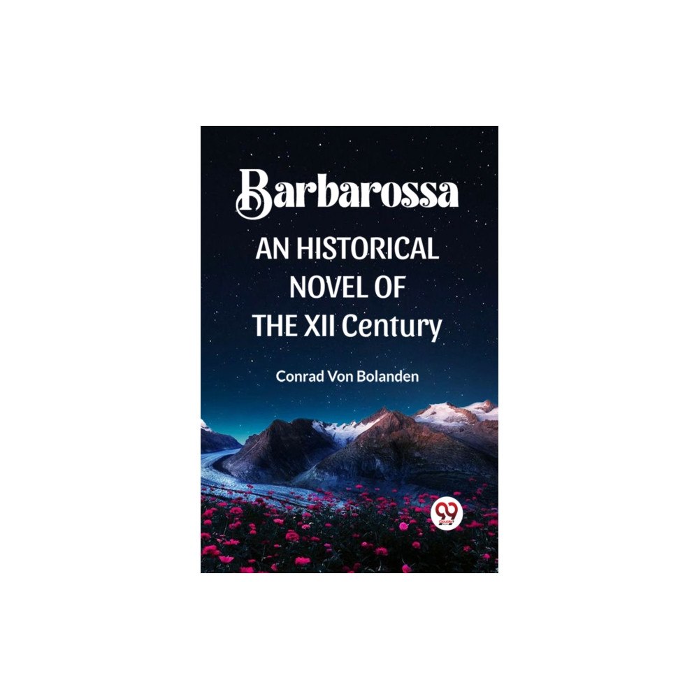 Double 9 Books LLP Barbarossa an Historical Novel of the XII Century (häftad, eng)