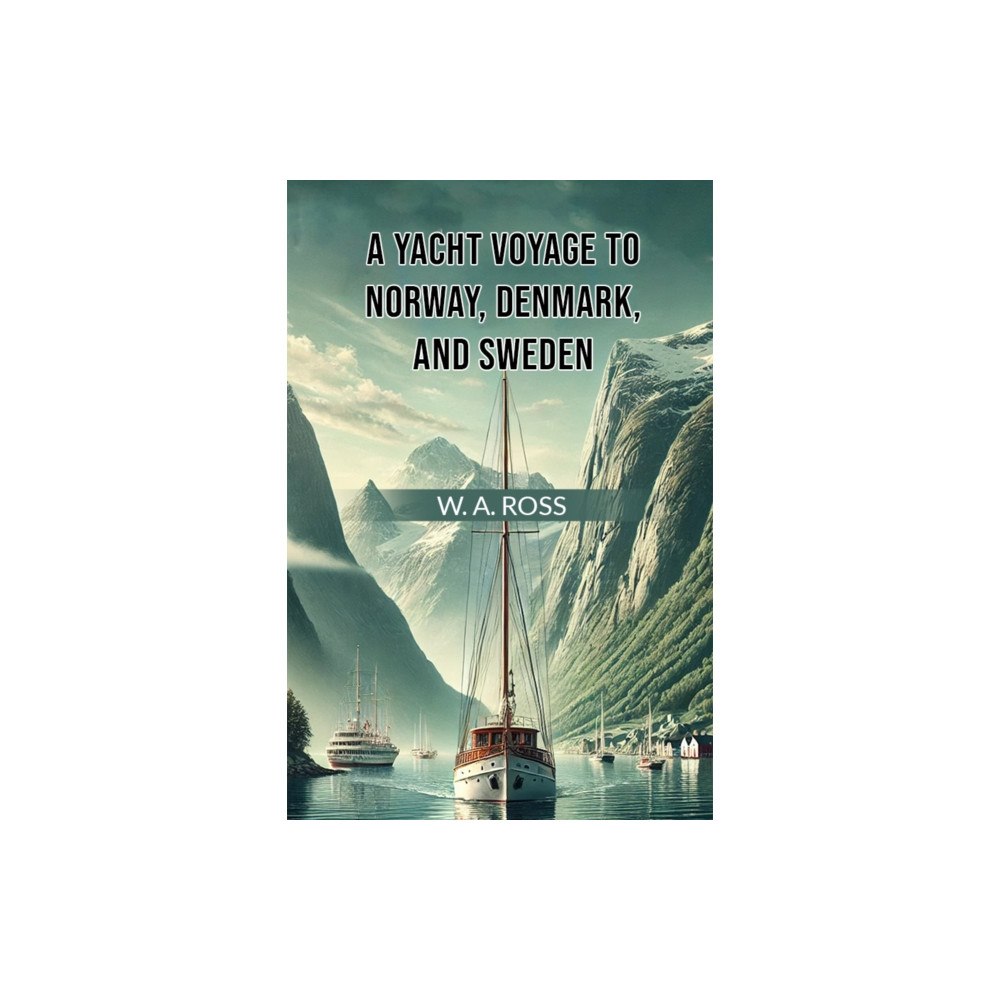 Double 9 Books LLP A Yacht Voyage To Norway, Denmark, And Sweden (Edition2024) (häftad, eng)
