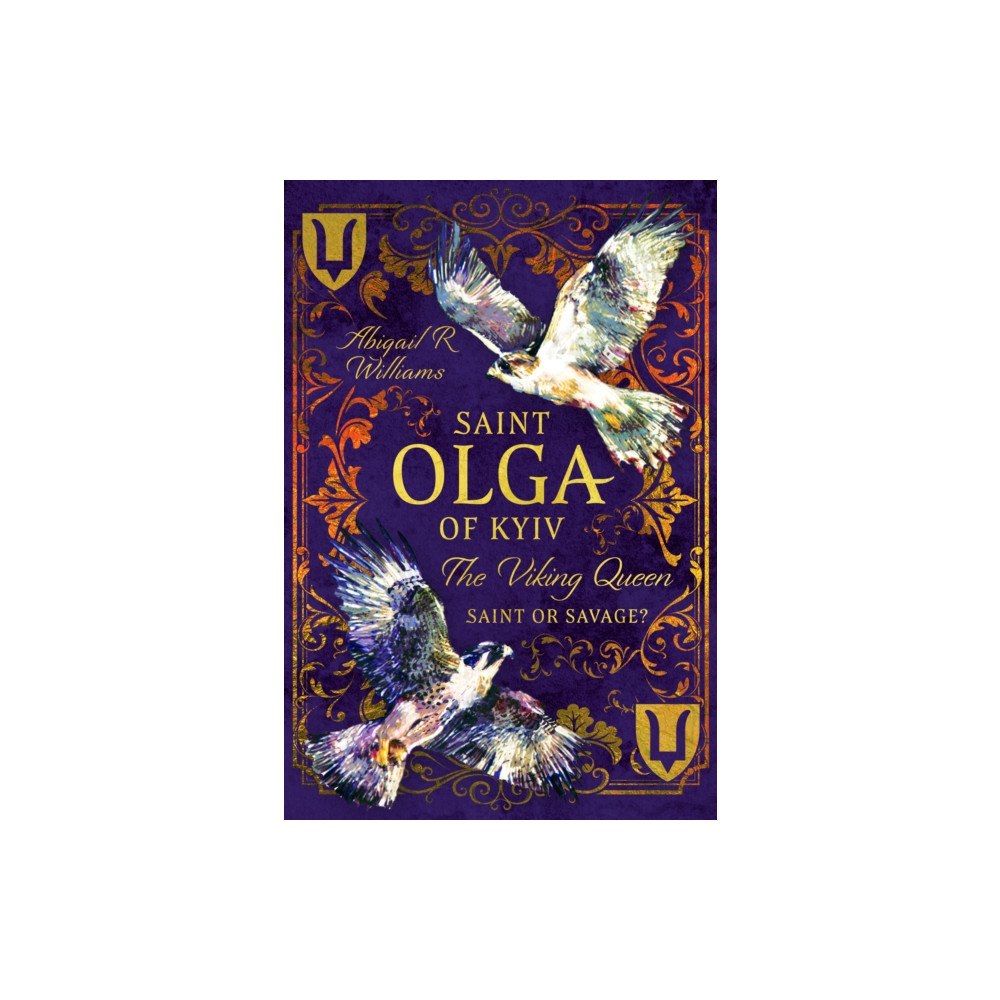 Pen & Sword Books Ltd Saint Olga of Kyiv, The Viking Queen (inbunden, eng)