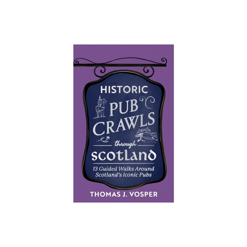 Little, Brown Book Group Historic Pub Crawls Through Scotland (inbunden, eng)
