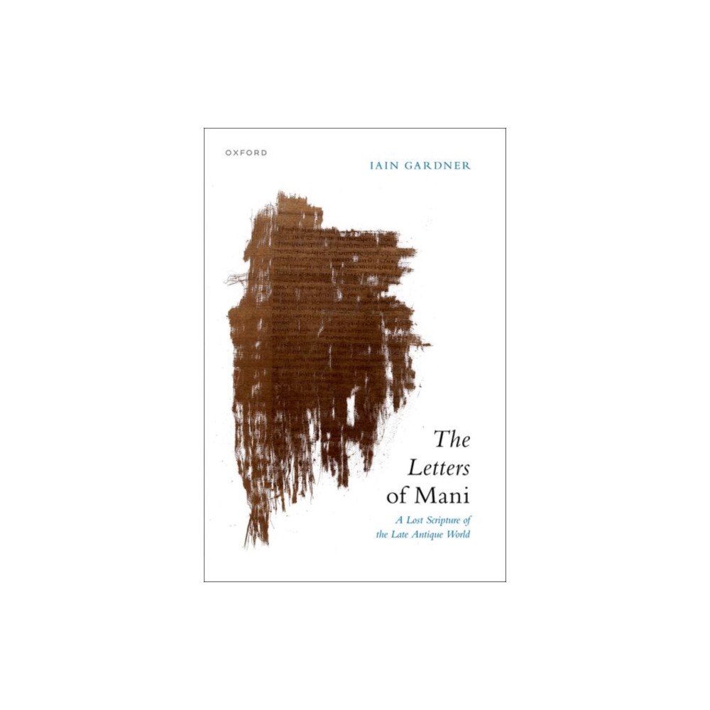 Oxford University Press The Letters of Mani (inbunden, eng)