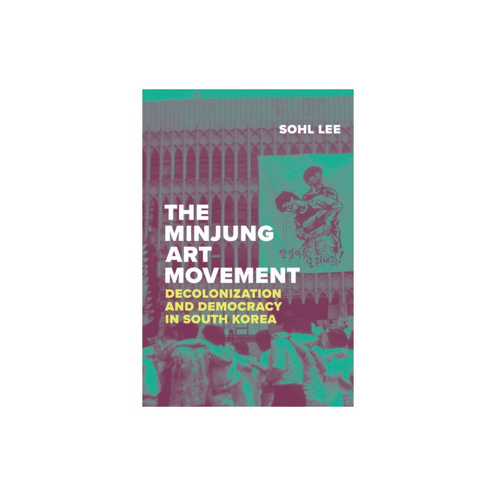 Duke university press The Minjung Art Movement (häftad, eng)