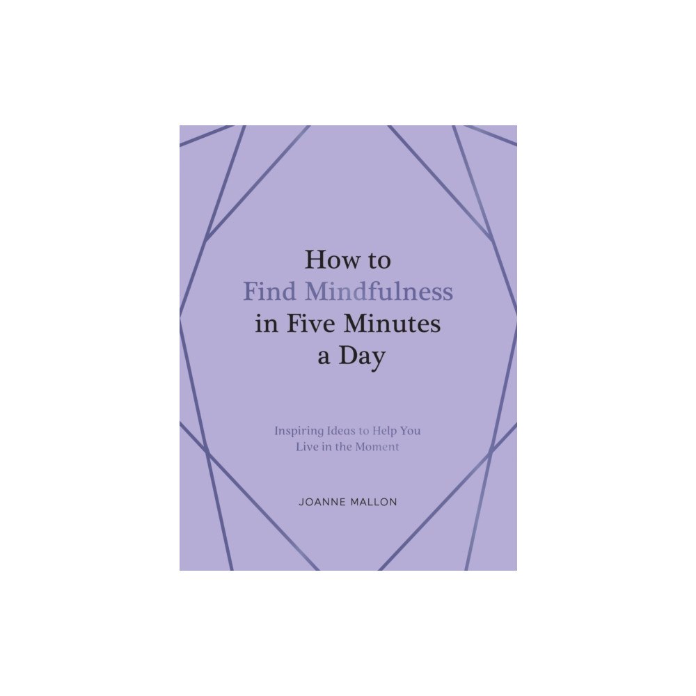 Summersdale Publishers How to Find Mindfulness in Five Minutes a Day (inbunden, eng)