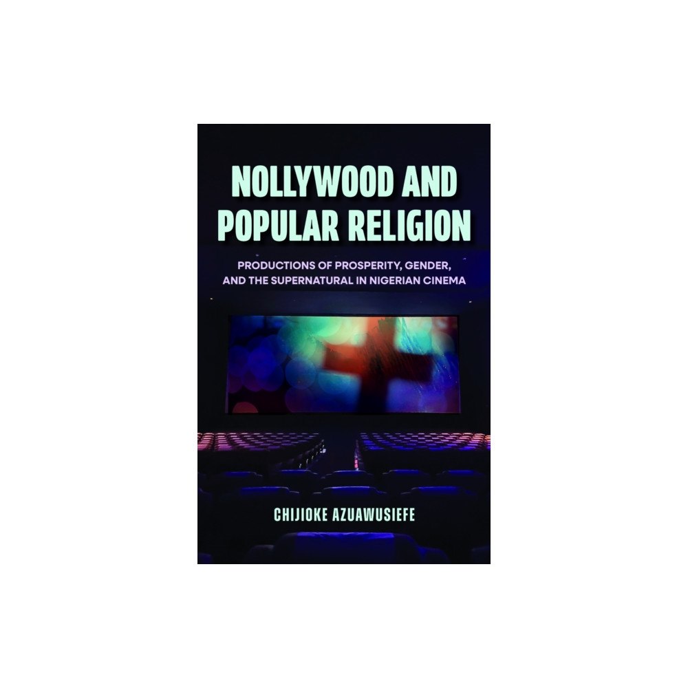 Indiana university press Nollywood and Popular Religion (häftad, eng)