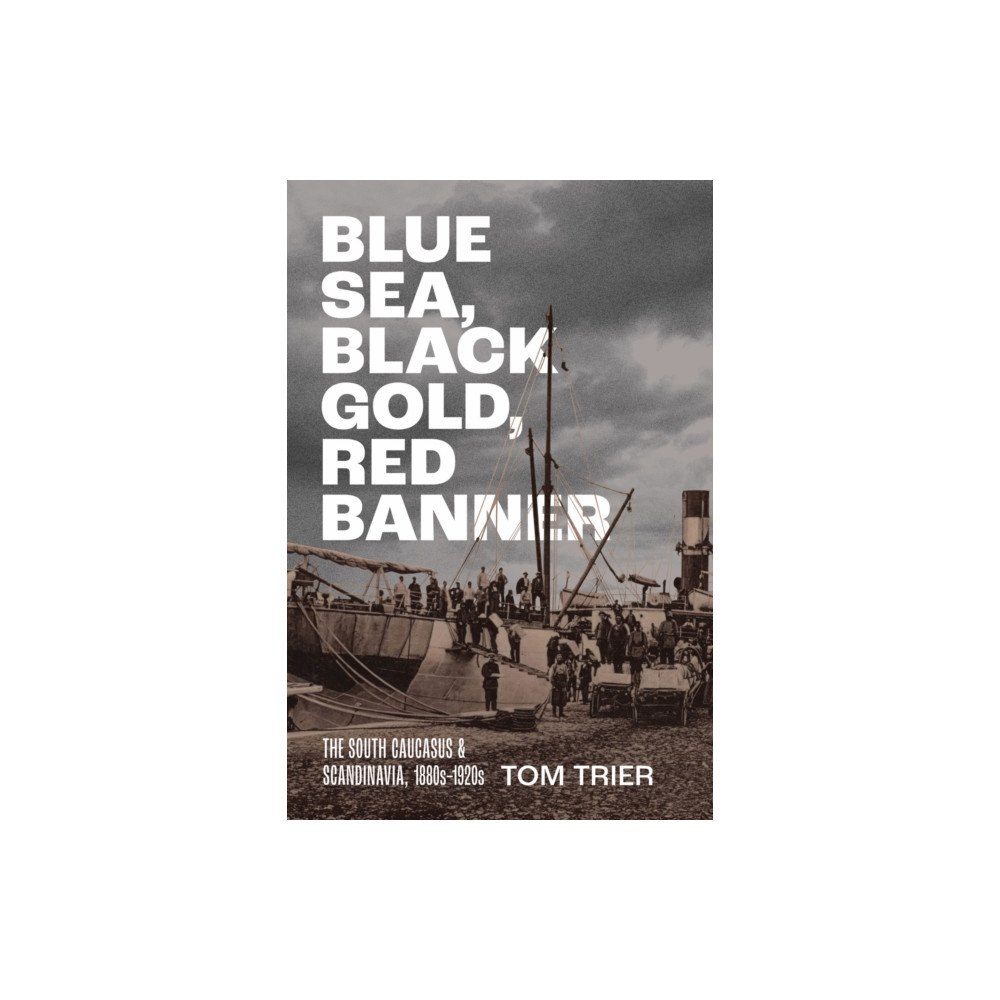 Cornell University Press Blue Sea, Black Gold, Red Banner (häftad, eng)