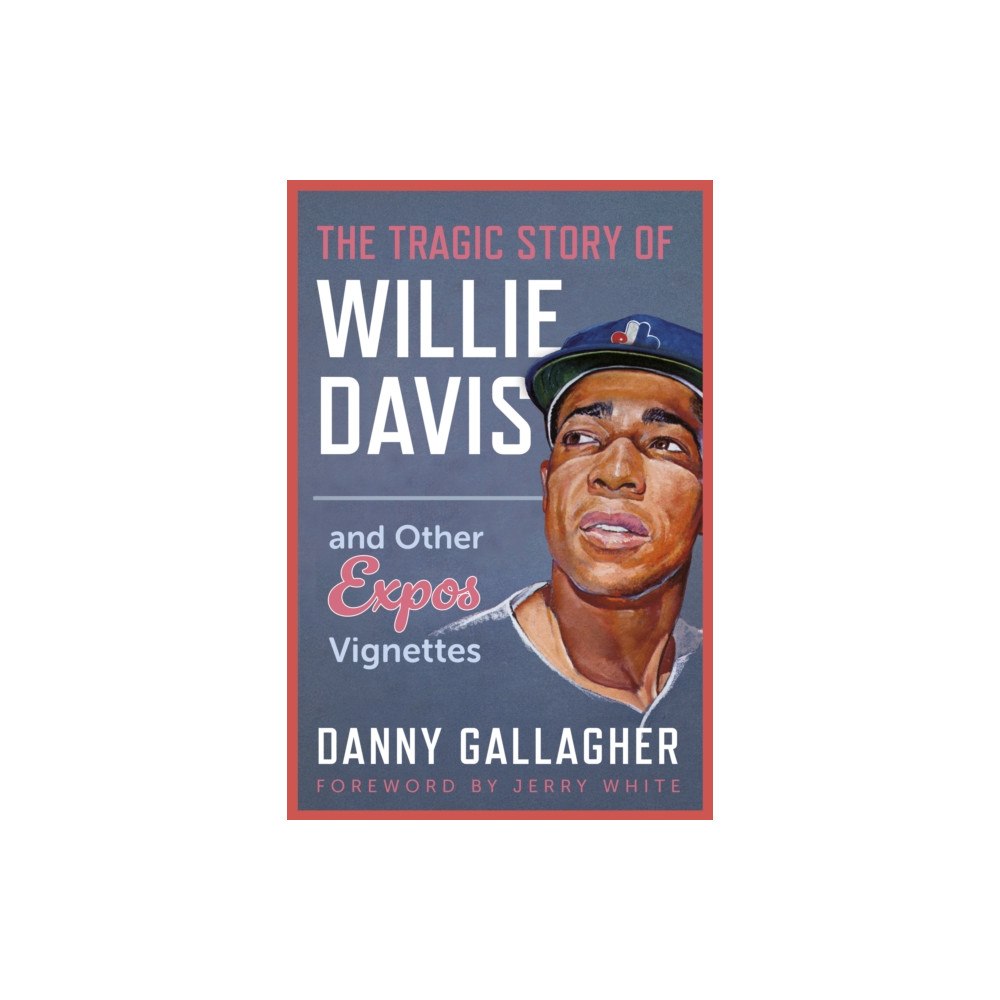 The Dundurn Group The Tragic Story of Willie Davis (häftad, eng)