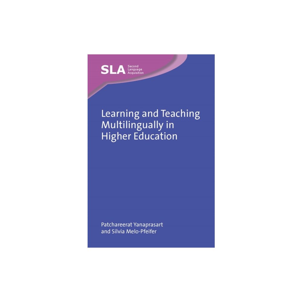 Multilingual Matters Learning and Teaching Multilingually in Higher Education (inbunden, eng)