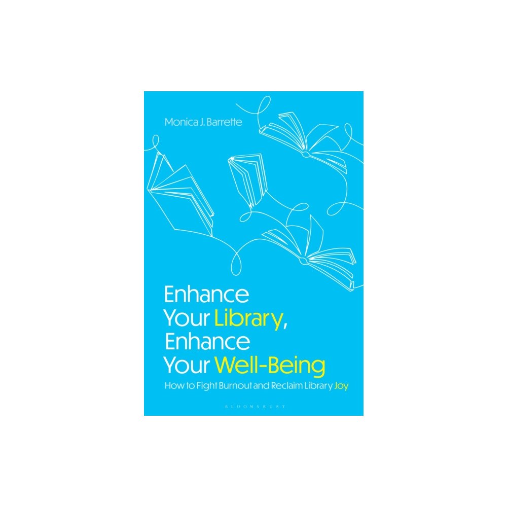 Bloomsbury Publishing PLC Enhance Your Library, Enhance Your Well-Being (häftad, eng)