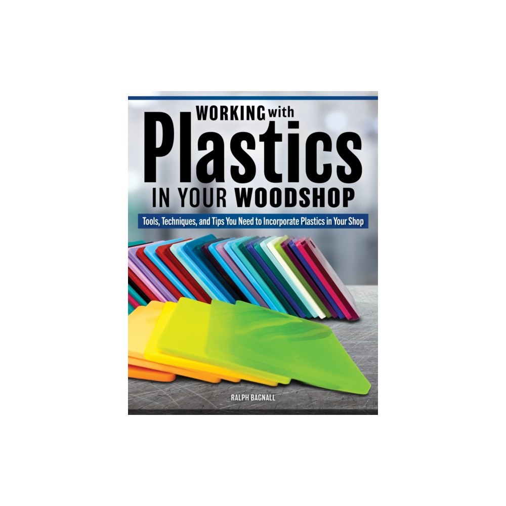 Fox Chapel Publishing Woodworking with Plastics (häftad, eng)