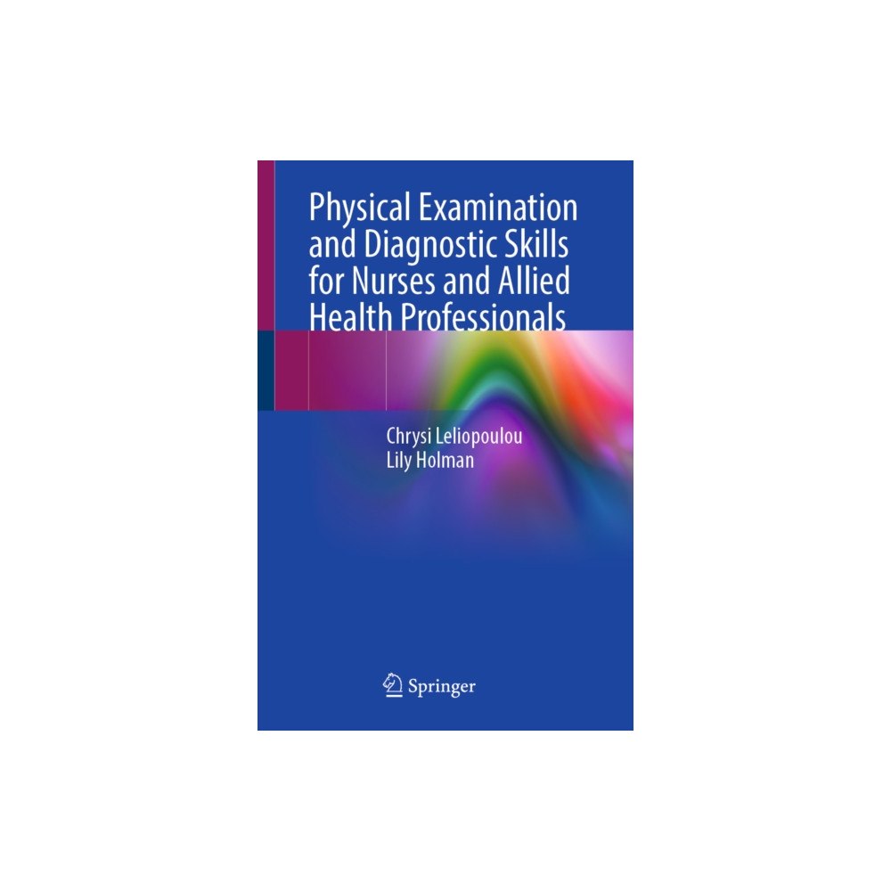 Springer Nature Switzerland AG Physical Examination and Diagnostic Skills for Nurses and Allied Health Professionals (häftad, eng)