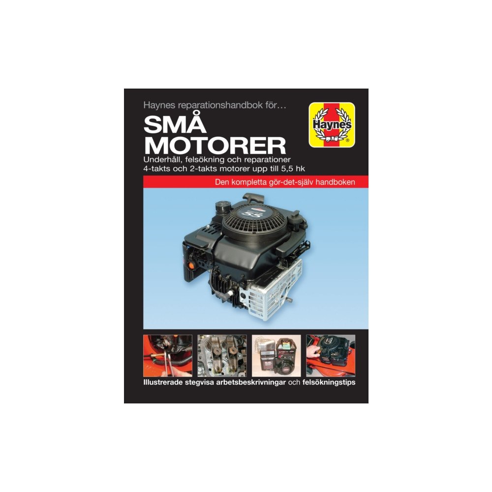 Haynes Publishing Group Haynes Reparationshandbok for sma motorer (svenske utgava) (häftad, eng)