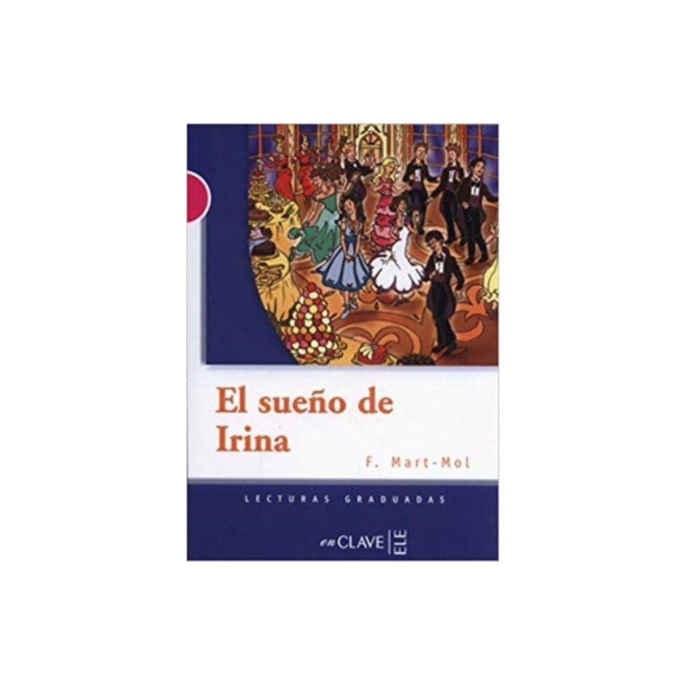 EnClave-ele El sueno de Irina (B2) (häftad, spa)