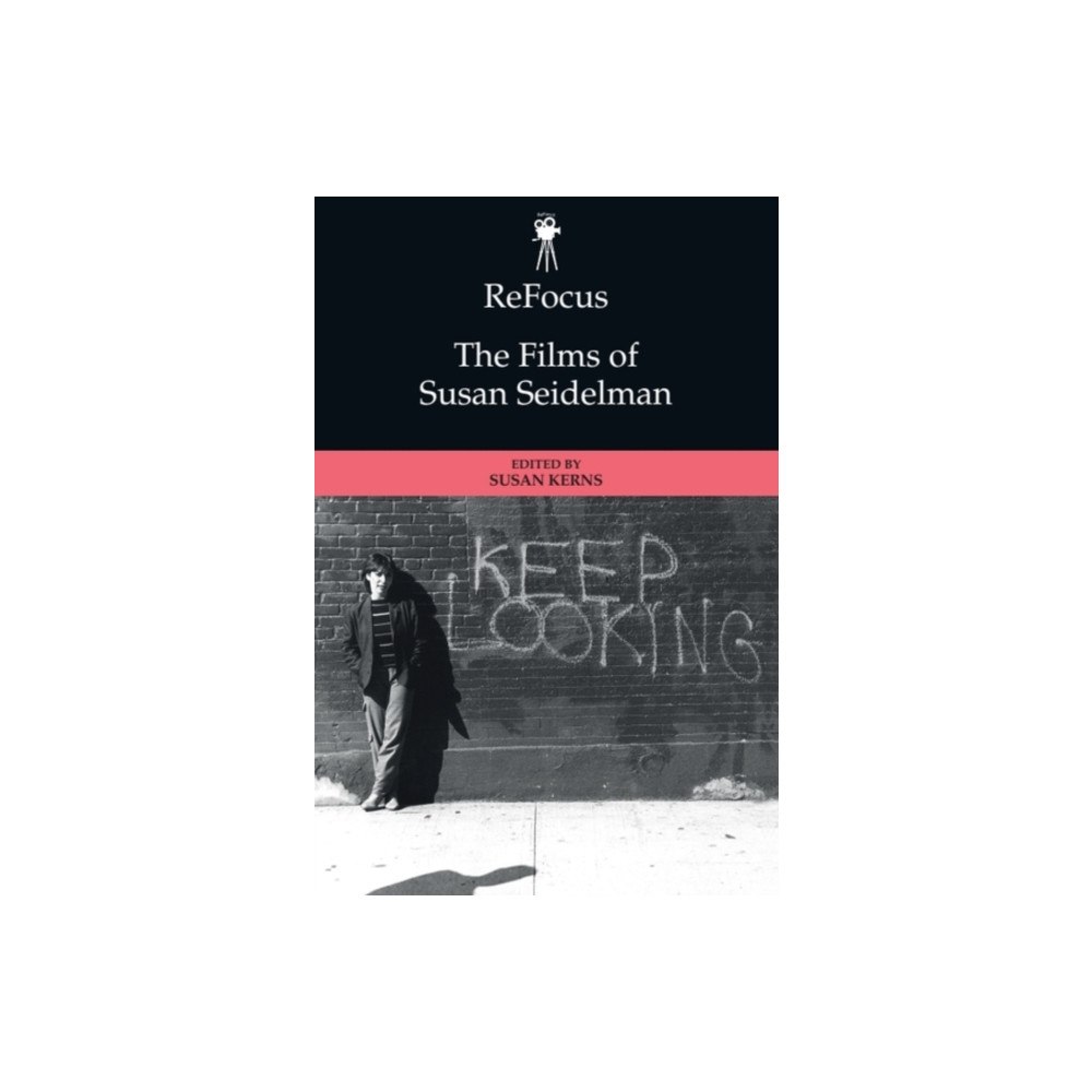 Edinburgh university press ReFocus: The Films of Susan Seidelman (häftad, eng)