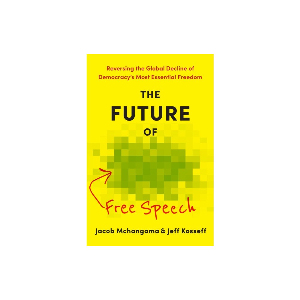 Johns Hopkins University Press The Future of Free Speech (inbunden, eng)