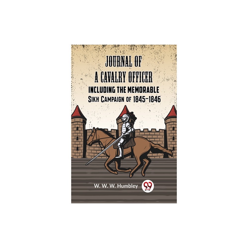 Double 9 Books LLP Journal of a Cavalry OfficerIncluding the Memorable Sikh Campaign of 1845-1846 (Edition2023) (häftad, eng)