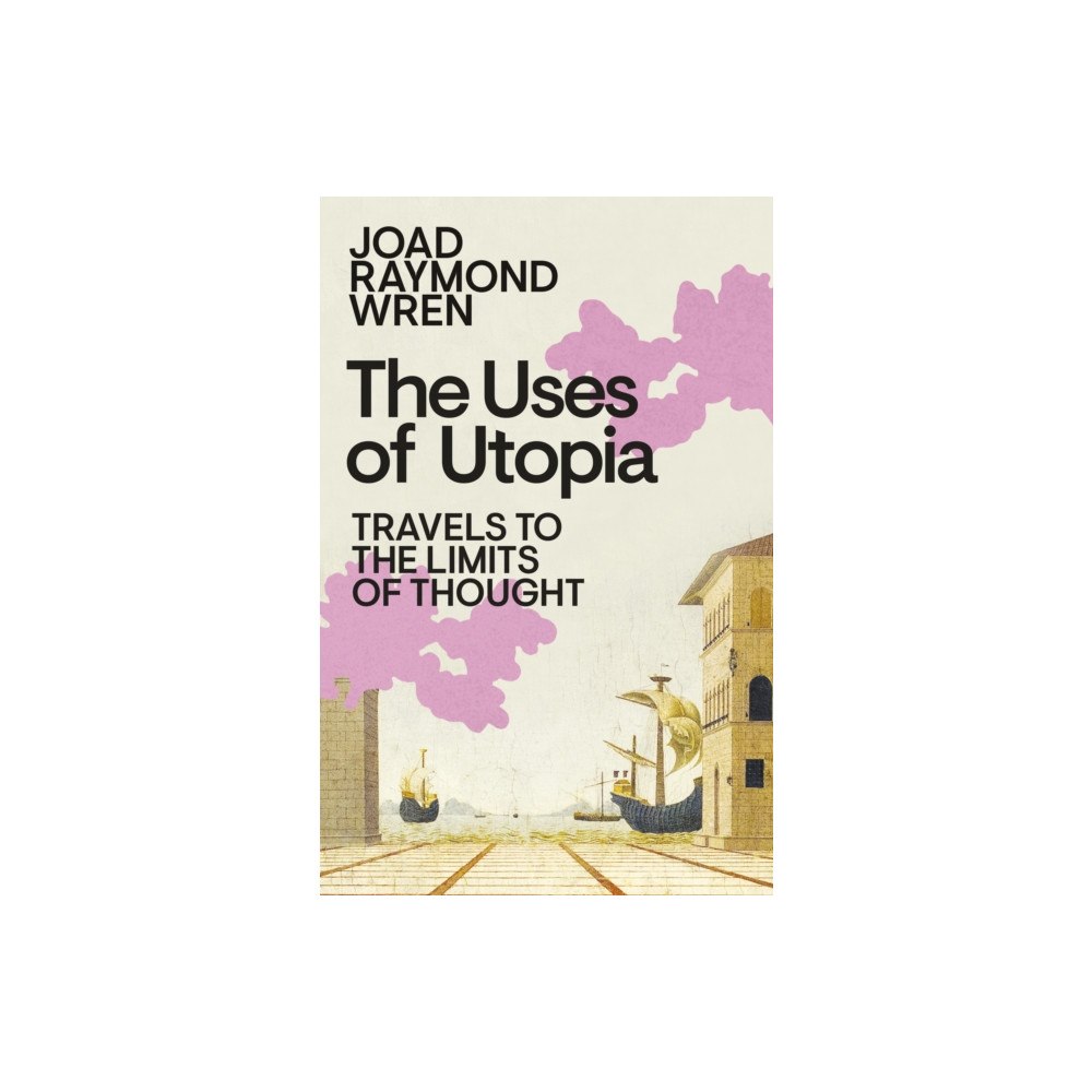 Penguin books ltd The Uses of Utopia (inbunden, eng)