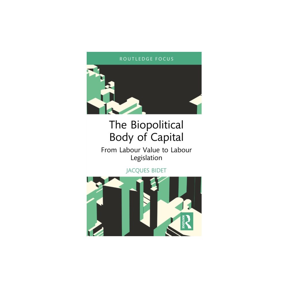 Taylor & francis ltd The Biopolitical Body of Capital (inbunden, eng)